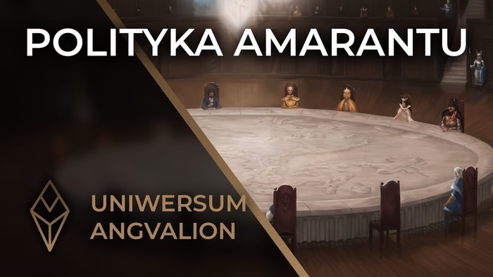 Czy Amarant przetrwa burzę? WSTĘP DO POLITYKI AMARANTU | Uniwersum Angvalion